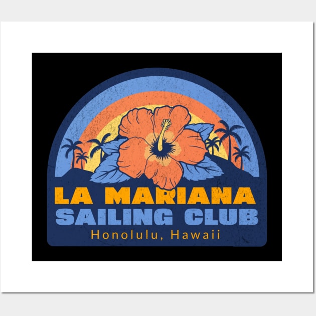 La Mariana Sailing Club Honolulu Hawaii Tiki Bar Hawaiin Vintage Collection Wall Art by Joaddo